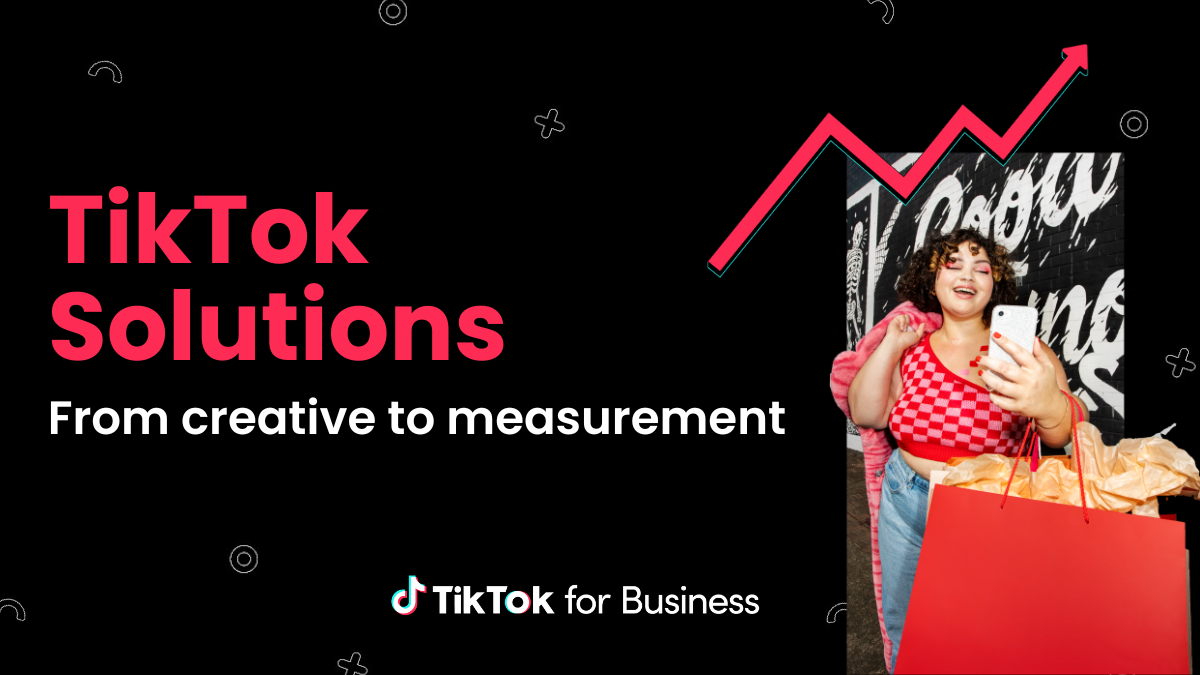 Picture of TikTok Solutions #ForYou | TikTok For Business Blog