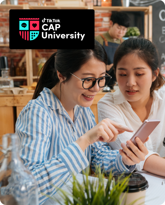 CAP University: TikTok's education program for creative agency partners