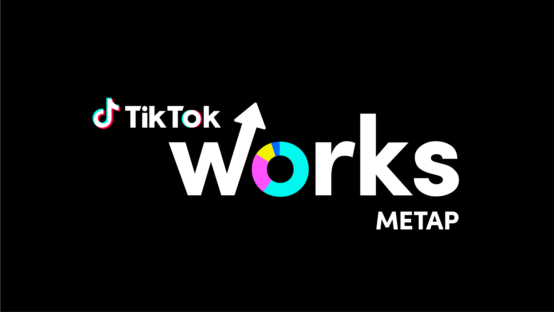 TikTok Works METAP 