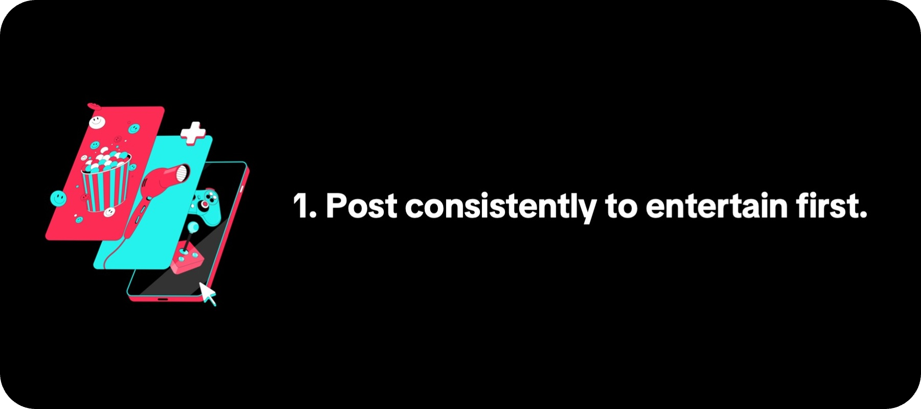 1 - post consistently