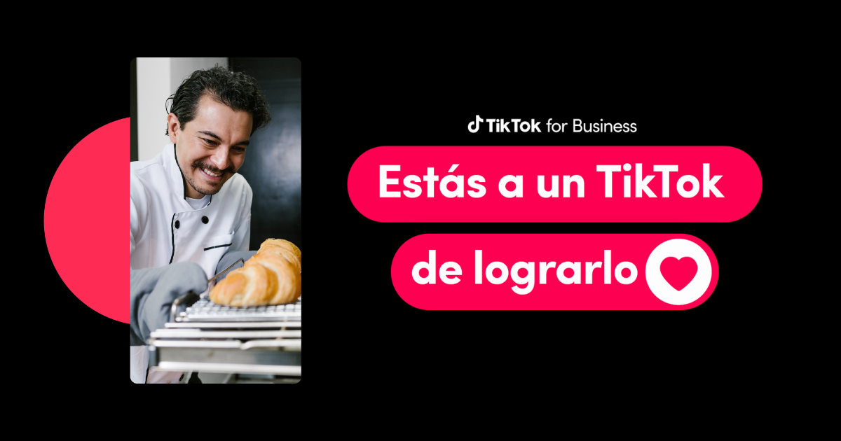 Estás a un TikTok de Lograrlo