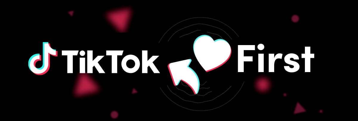 TikTok First
