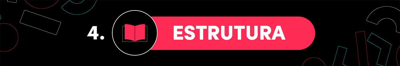 Código Criativo #4: Estrutura