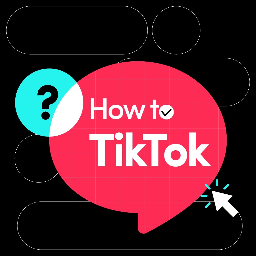 How to TikTok Vol. 2: O guia completo para você anunciar no TikTok